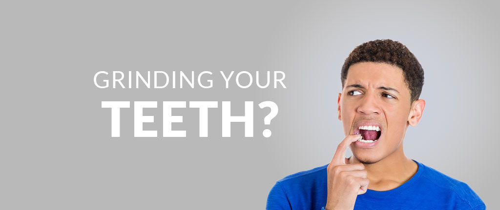 Are you Grinding Your Teeth Are you Grinding Your Teeth